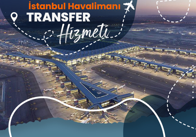 İstanbul Havalimanı VIP Transfer